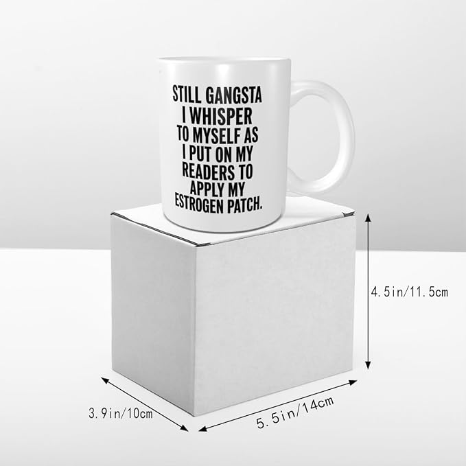 Still Gangsta I Whisper To Myself As I Mugs Personalized - Image 5