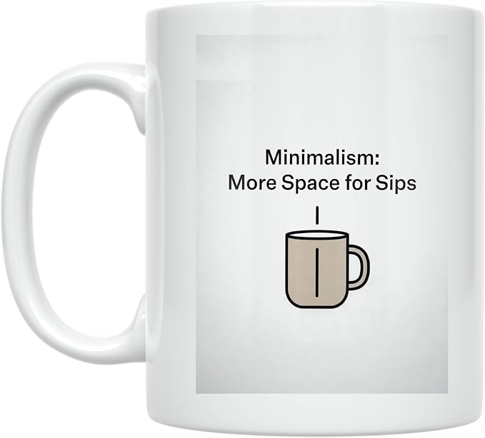 Minimalist Lifestyle Coffee Mug by Unknown