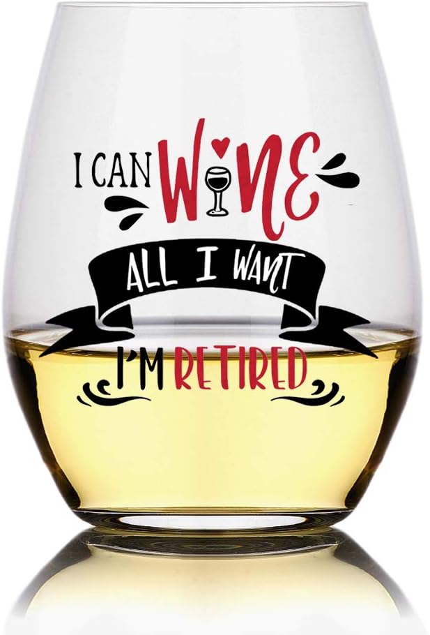 Perfectinsoy I Can Wine All I Want I'm Retired, Retirement Stemless Wine Glass by Perfectinsoy