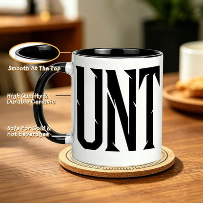 Cunt Mug-Funny UNT Coffee Mug - Image 3