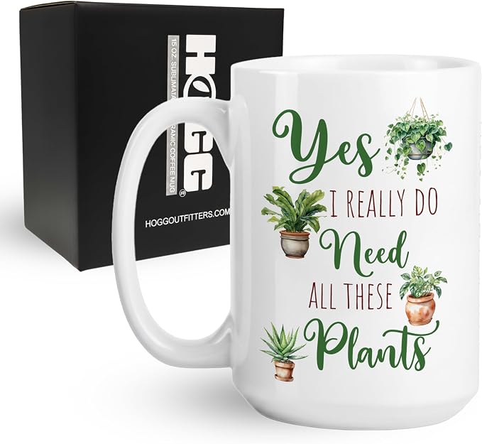 Hogg Yes I Really Do Need All These Plants Mug, 15 oz Ceramic Gardener Coffee by HoggOutfitters