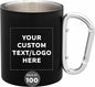 Custom Stainless Steel Mugs with Carabiner Handle 10 oz. Set of 100, Personalized Bulk Pack - Perfect for Coffee, Soda, Other Hot & Cold Beverages - Black